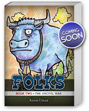 FOLKS Book Two - Coming in 2012!