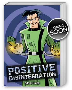 Positive Disintegration by Adam Umak