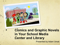 Comics and Graphic Novels in Your School Media Center and Library